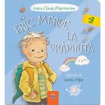 Eric merge la gradinita - Ioana Chicet-Macoveiciuc, editura Didactica Publishing House