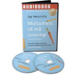 Audiobook. Multumesc ca ma convingi - Jay Heinrichs, editura Act Si Politon