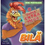 O super-extra-mega bila - Irene Postolache, editura Creator