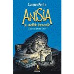 Anisia si uneltele fermecate - Cosmin Perta, editura Polirom