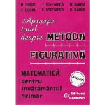 Aproape totul depre metoda figurativa - M. Dudau, T, Stefanica, editura Carminis