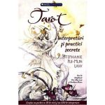Tarot: interpretari si practici secrete - Stephanie Pui-Mun Law, editura Livingstone