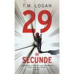 29 de secunde - T.M. Logan, editura Rao