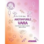 Anotimpurile: Vara. Caiet de jocuri logico-creative pentru 4-6 ani - E.M. Katz, editura Paralela 45