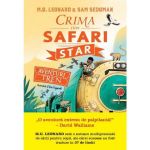 Aventuri in tren. Crima din Safari Star - M.G. Leonard, Sam Sedgman, editura Litera