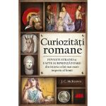 Curiozitati romane - J.C. McKeown, editura All