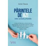 Parintele de azi, intre cariera si familie - Anita Cleare, editura For You