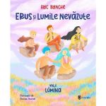 Erus si lumile nevazute Vol.2: Lumina - Alec Blenche, editura Univers