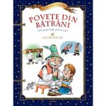 Povete din batrani. 60 de proverbe pentru copii