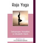 Raja yoga - Selvarajan Yesudian, Elisabeth Haich, editura Mix