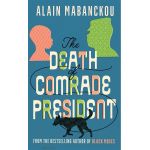 Death of Comrade President | Alain Mabanckou