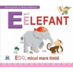 E de la Elefant - Edo micul mare timid necartonat