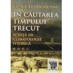 In cautarea timpului trecut - Elena Teodoreanu