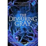 The Devouring Gray | Christine Ly Herman