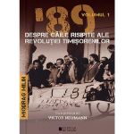 &#039;89 despre caile risipite ale revolutiei timisorenilor Vol.1 - Miodrag Milin, editura Cetatea De Scaun