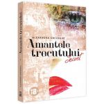 Amantele trecutului vol.1. secret 18 ani+ - Alexandra Gheorghe