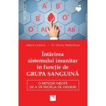 Intarirea sisemului imunitar in functie de grupa sanguina - Valerie Lamour, Olivier Madelrieux