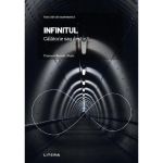 Infinitul. Calatorie sau destin? - Francesc Rossell i Pujos, editura Litera