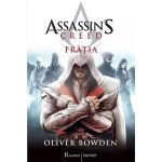 Fratia. Seria Assassin&#039;s Creed Vol.2 - Oliver Bowden, editura Paladin
