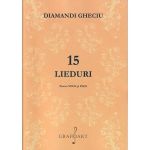 15 lieduri pentru voce si pian - Diamandi Gheciu, editura Grafoart