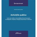 Achizitiile publice - Dumitru-Daniel Serban, editura Hamangiu