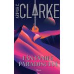 Fantanile Paradisului - Arthur C. Clarke, editura Paladin