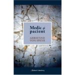 Medic si pacient - Adrienne Von Speyr, editura Galaxia Gutenberg
