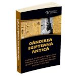 Gandirea egipteana antica - Constantin Daniel, editura Herald