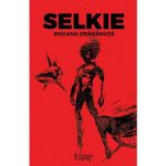 Selkie - Roxana Draganuta, editura The Writing Journey