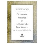 Dominante filosofice in publicistica lui Nae Ionescu - Romina Surugiu, editura Paideia
