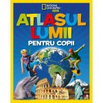 Atlasul lumii pentru copii - National Geographic Kids, editura Litera