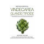 Vindecarea glandei tiroide - Anthony William, editura Adevar Divin