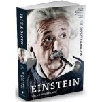 Einstein, viata si universul sau - Walter Isaacson, editura Publica