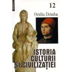 Istoria culturii si civilizatiei vol. XII+XIII- Ovidiu Drimba, editura Saeculum I.o.