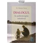 Dialogul in psihoterapia ortodoxa - Filoteu Faros