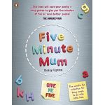 Five Minute Mum: Give Me Five | Daisy Upton