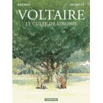 Voltaire, le culte de l'ironie | Jean-Michel Beuriot