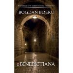 Benedictiana - Bogdan Boeru, editura Rao