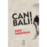 Canibalii - Iulia Iakovleva, editura Lebada Neagra