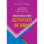 Invatarea prin activitati de grup - Ion Albulescu, Horatiu Catalano, editura Didactica Publishing House