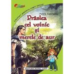 Praslea cel voinic si merele de aur - Petre Ispirescu, editura Roxel Cart