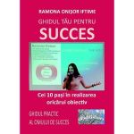 Ghidul tau pentru succes - Ramona Onisor Iftime, editura Epublishers