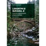 Logaritmi si numarul e - Diego Alonso Roa, editura Litera