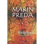 Risipitorii - marin preda
