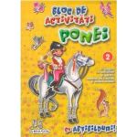 Bloc de activitati - Ponei 2 cu abtibilduri, editura Girasol