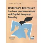 Children&#039;s literature, its visual representations and English Language Teaching- Carina Brinzila, editura Pro Universitaria