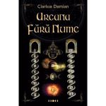 Arcana fara nume - Clarissa Damian, editura Adriana Nicolae