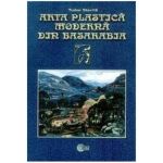 Arta plastica moderna din Basarabia - Tudor Stavila, editura Stiinta