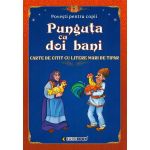 Punguta cu doi bani. Carte de citit cu litere mari de tipar, editura Eurobook