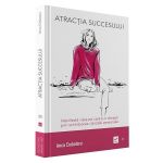 Atractia succesului - Anca Ciobotaru, editura Vidia